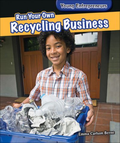 Cover for Emma Carlson Berne · Run Your Own Recycling Business (Hardcover Book) (2014)