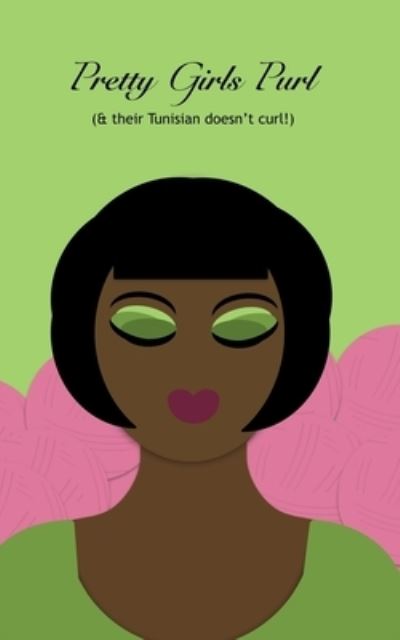 Cover for Laverne Benton · Pretty Girls Purl &amp; their Tunisian doesn't curl (Paperback Book) (2019)