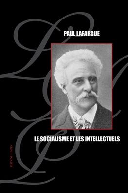 Cover for Paul Lafargue · Le socialisme et les intellectuels (Paperback Book) (2019)