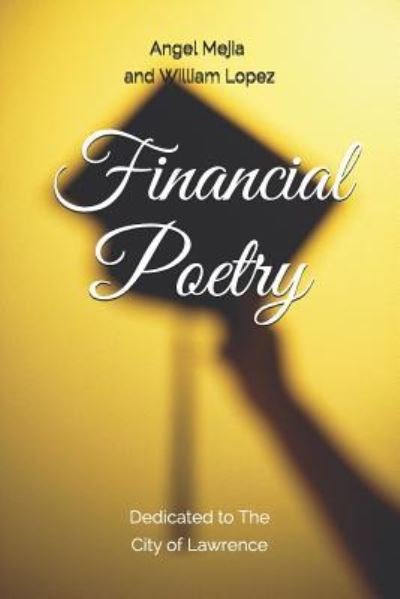 Angel Mejia · Financial Poetry (Paperback Book) (2018)