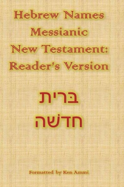 Cover for Ken Ammi · Hebrew Names Messianic New Testament (Pocketbok) (2018)