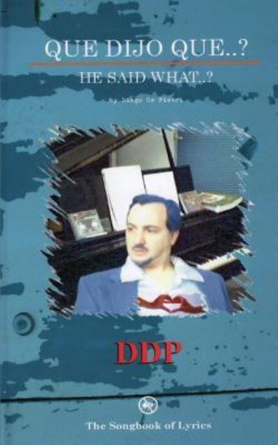 Que Dijo Que..? - Diego de Pietri - Książki - Createspace Independent Publishing Platf - 9781723530005 - 17 lipca 2007