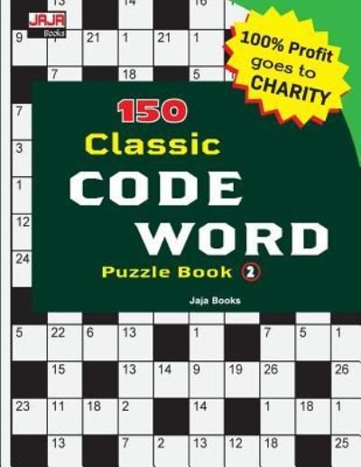Cover for Jaja Books · 150 Classic Code Word Puzzle Book (Taschenbuch) (2018)