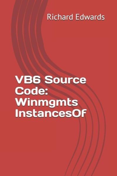 VB6 Source Code - Richard Edwards - Livros - Independently Published - 9781730837005 - 3 de novembro de 2018