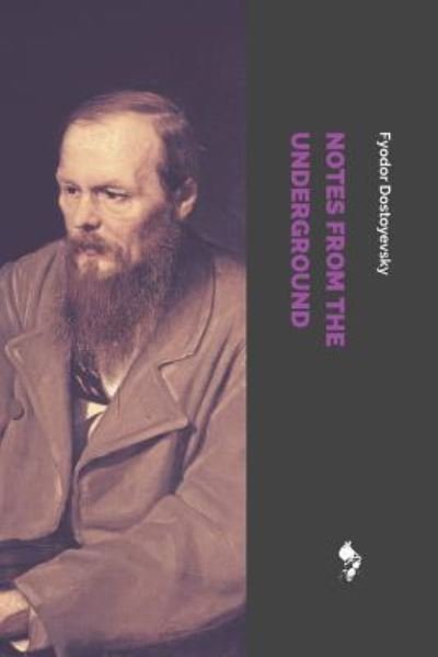 Cover for Fyodor Dostoevsky · Notes from the Underground (Book) (2018)
