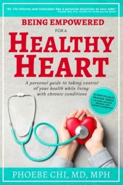 Cover for Phoebe Chi MD MPH · Being Empowered for a Healthy Heart (Paperback Book) (2018)