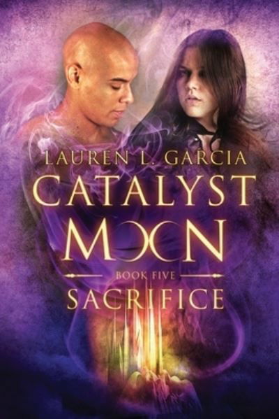 Cover for Lauren Garcia · Catalyst Moon : Book Five (Book) (2021)