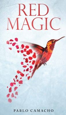 Cover for Pablo Camacho · Red Magic: Love Letters for a Soulmate (Hardcover Book) (2020)