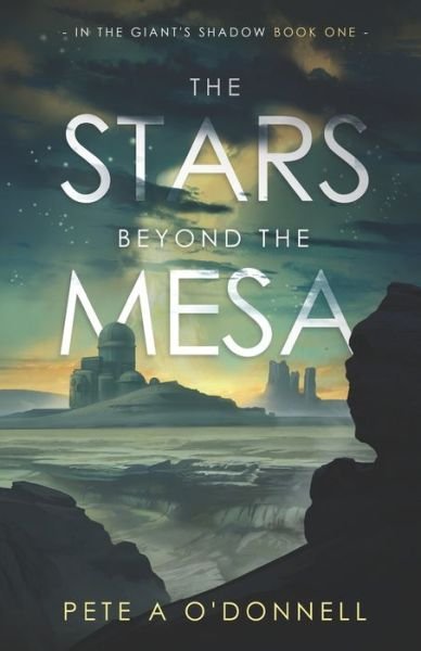 Pete a O'Donnell · The Stars Beyond the Mesa (Paperback Book) (2021)