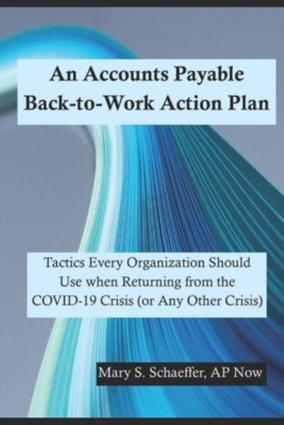 An Accounts Payable Back-to-Work Action Plan - Ap Now - Boeken - Crystallus, Inc. - 9781735100005 - 20 mei 2020