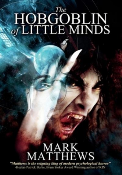 Cover for Mark Matthews · The Hobgoblin of Little Minds (Hardcover Book) (2021)