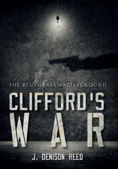 Clifford's War - - Livros - Palmetto Publishing - 9781737164005 - 2 de junho de 2021