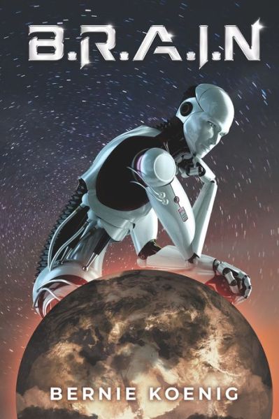 Cover for Amazon Digital Services LLC - KDP Print US · B.r.a.i.n (Paperback Book) (2021)