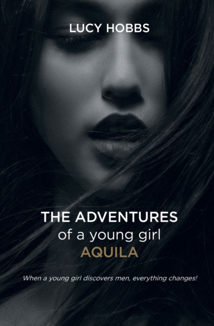 Cover for Lucy Hobbs · The Adventures of a young girl AQuila (Paperback Book) (2021)