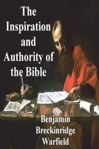 Cover for Benjamin Breckinridge Warfield · The Inspiration and Authority of the Bible (Paperback Bog) (2021)