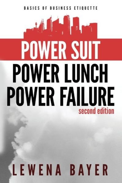 Cover for Lewena Bayer · Power Suit, Power Lunch, Power Failure (Paperback Bog) (2016)