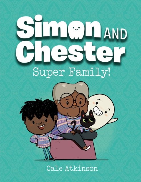 Cover for Cale Atkinson · Super Family (simon And Chester Book #3) (Pocketbok) (2023)