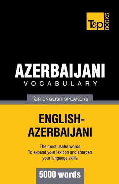 Cover for Andrey Taranov · Azerbaijani Vocabulary for English Speakers - 5000 Words (Paperback Book) (2012)