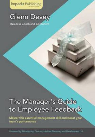 Cover for Glenn Robert Devey · The Manager's Guide to Employee Feedback (Paperback Book) (2013)