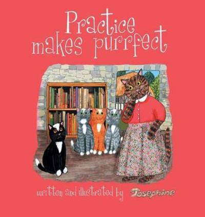 Josephine Kinsman · Practice Makes Purrfect (Paperback Book) (2016)