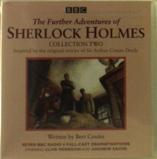 Cover for Bert Coules · The Further Adventures of Sherlock Holmes: Collection 2: Seven BBC Radio 4 full-cast dramas (Lydbog (CD)) [Unabridged edition] (2015)