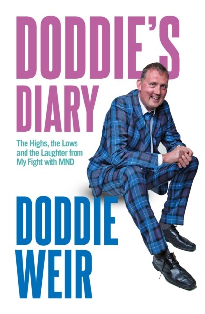 Cover for Doddie Weir · Doddie's Diary: The Highs, the Lows and the Laughter from My Fight with MND (Innbunden bok) (2021)