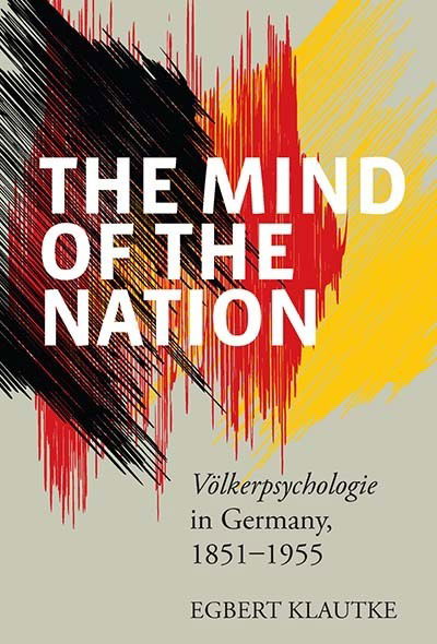 Cover for Egbert Klautke · The Mind of the Nation: Volkerpsychologie in Germany, 1851-1955 (Pocketbok) (2016)