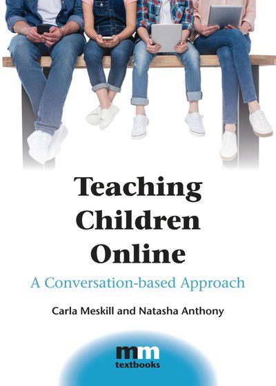 Cover for Carla Meskill · Teaching Children Online: A Conversation-based Approach - MM Textbooks (Paperback Book) (2018)