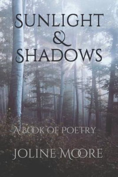 Joline Moore · Sunlight & Shadows (Paperback Bog) (2018)