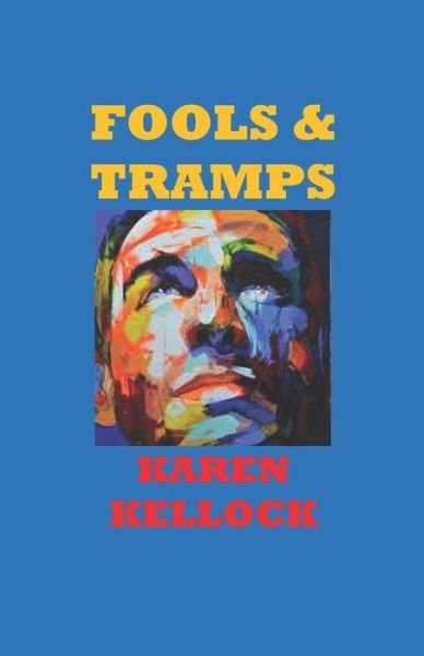 Cover for Karen Kellock · Fools &amp; Tramps (Paperback Book) (2019)