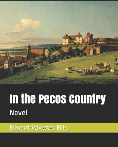 Cover for Edward Sylvester Ellis · In the Pecos Country (Paperback Book) (2019)
