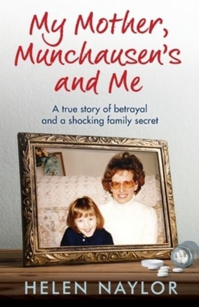 Cover for Helen Naylor · My Mother, Munchausen's and Me (Paperback Bog) (2021)