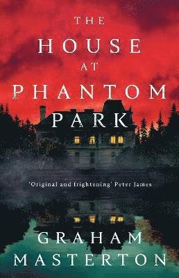 Cover for Graham Masterton · The House at Phantom Park: A spooky, must-read thriller from the master of horror (Paperback Bog) (2023)
