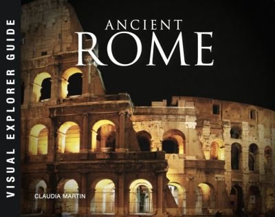 Cover for Claudia Martin · Ancient Rome - Visual Explorer Guide (Pocketbok) (2023)