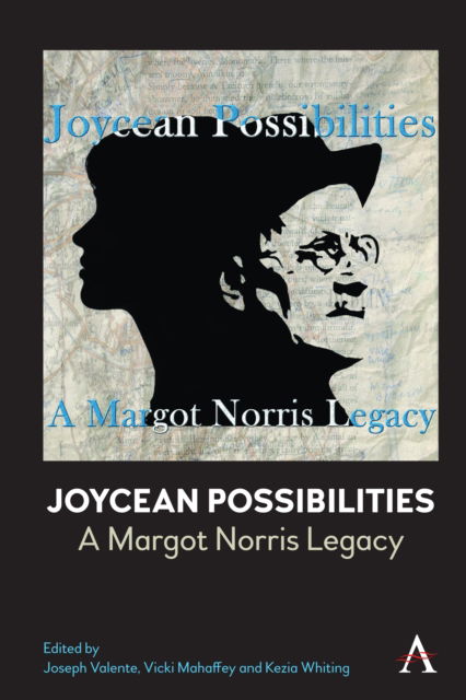 Cover for Valente, Joseph (Ed) · Joycean Possibilities: A Margot Norris Legacy - Anthem Irish Studies (Hardcover Book) (2022)