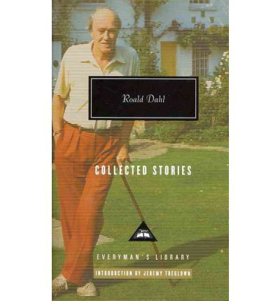 Roald Dahl Collected Stories - Everyman's Library CLASSICS - Jeremy Treglown - Boeken - Everyman - 9781841593005 - 7 september 2006