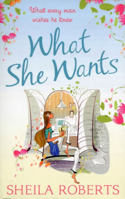 Cover for Sheila Roberts · What She Wants - Life in Icicle Falls (Paperback Book) (2014)