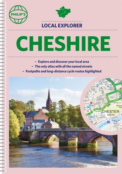 Cover for Philip's Maps · Philip's Local Explorer Street Atlas Cheshire: (Spiral edition) - Philip's Street Atlas (Spiral Book) (2022)