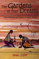 Cover for Brian Griffith · The Gardens of Their Dreams: Desertification and Culture in World History (Paperback Book) (2001)