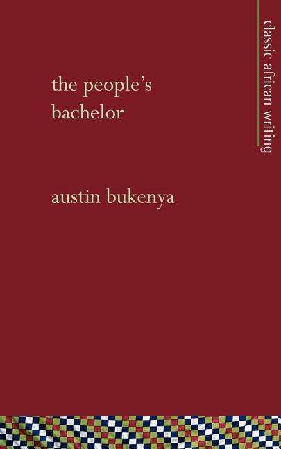 Cover for Austin Bukenya · The People's Bachelor (Paperback Book) (2005)