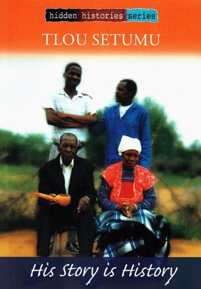 Cover for Tlou Setumu · His Story is History (Paperback Bog) (2011)
