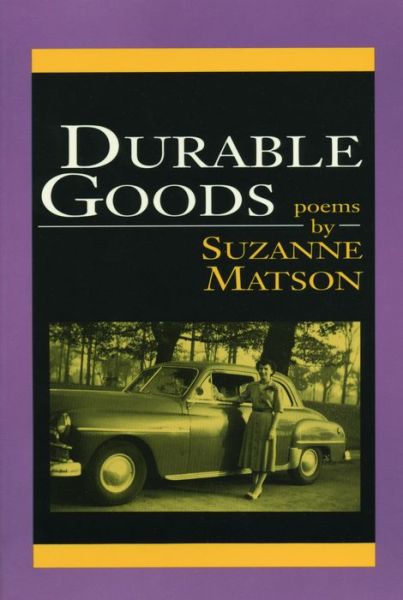 Durable Goods - Suzanne Matson - Books - Alice James Books - 9781882295005 - October 1, 1993