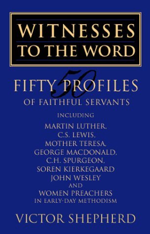 Victor A. Shepherd · Witnesses to the Word: Fifty Profiles of Faithful Servants (Paperback Book) (2001)