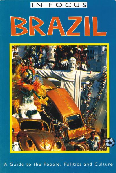 Cover for Rocha, Jan (Reporter, BBC/ The Guardian/ LAB) · Brazil In Focus: A Guide to the People, Politics and Culture - Latin America In Focus (Paperback Book) (1997)