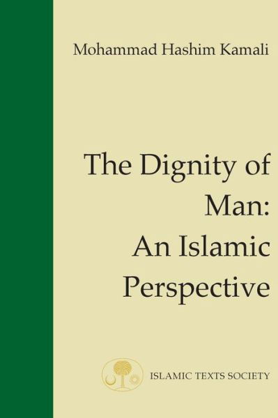 Cover for Mohammad Hashim Kamali · The Dignity of Man: An Islamic Perspective - Fundamental Rights and Liberties in Islam Series (Paperback Book) [2 Revised edition] (2002)