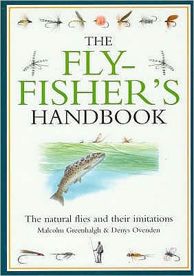 Cover for Malcolm Greenhalgh · The Flyfisher's Handbook : The Natural Foods of Trout and Grayling and Their Artificial Imitations (Hardcover Book) [2 Revised edition] (2004)