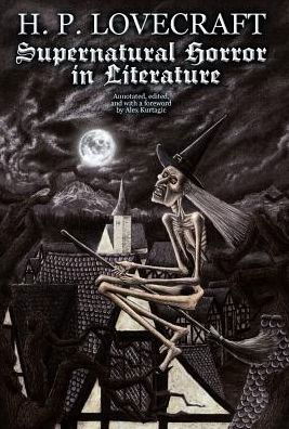 Cover for H. P. Lovecraft · Supernatural Horror in Literature (Hardcover bog) [Annotated edition] (2013)