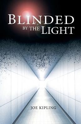 Cover for Joe Kipling · Blinded by the Light (Paperback Book) (2013)