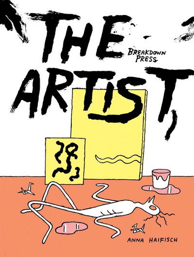 The Artist - Anna Haifisch - Boeken - Breakdown Press Ltd - 9781911081005 - 17 november 2016