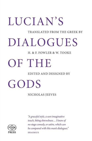 Lucian's Dialogues of the Gods - Lucian - Books - The PDR Press - 9781911292005 - March 23, 2016